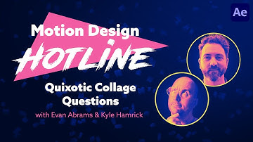 Motion Design Hotline: Quixotic Collage Questions with Evan Abrams and Kyle Hamrick