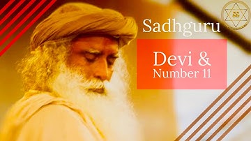 ||Sadhguru|| Devi & Number 11||#sadhguru #devi #no11