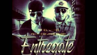 ENTREGATE - CARLITOS ROSSY FT. BF EL DURO ʬURBANѧMUSICʬ