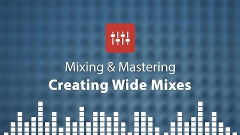 Creating Wide Mixes with Protoculture - Core Concepts