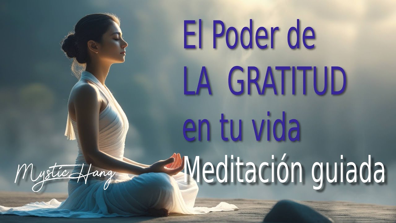 Desbloquea el Poder de la Gratitud en Tu Vida en Solo 10 Minutos - YouTube