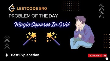 840. Magic Squares In Grid | Magic Squares | Grid | Leetcode POTD Explained