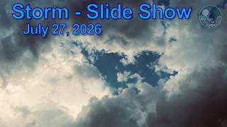 Storm - Slide Show - Horizontal Format - July 27, 2026