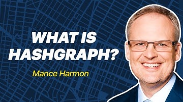 What Is Hashgraph? | Mance Harmon, Hedera