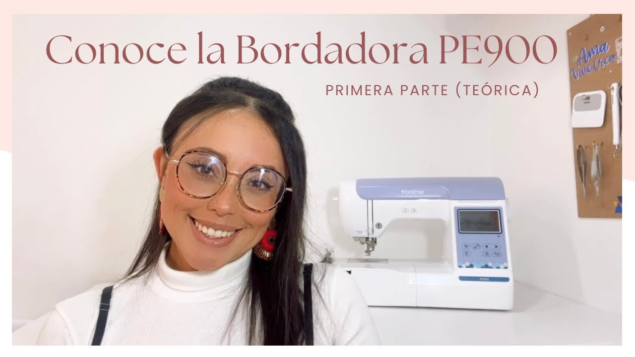 ✨Conoce todo sobre la Bordadora PE900✨(Primera parte)