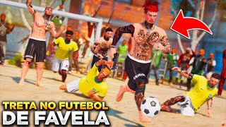 GTA V: VIDA DO CRIME | ESTRAGARAM TUDO!😨 FUTEBOL DE FAVELA TROPA RAIZ VS NOVATOS ACABOU NISSO! |#31