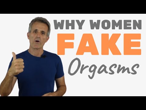 Video: De Ce Femeile Falsifică Orgasmele? Ce Să Faci în Legătură Cu Asta?