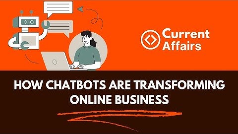 How Chatbots are Transforming Online Business