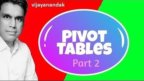 AKV: Pivot Tables, Charts, Dashboards in MS Excel (Part 2)