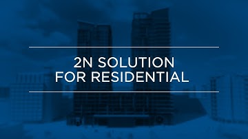 Get the best out of the 2N solution for residential