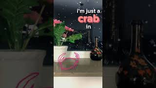 I'm a crab