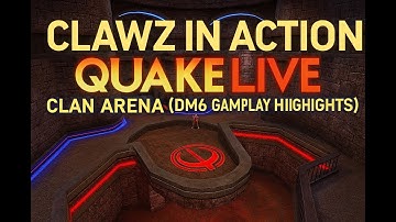 Clawz in Action – Quake Live Clan Arena (DM6 Gameplay Highlights)