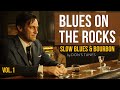Slow blues  bourbon  2 hours audiophile blues by dons tunes