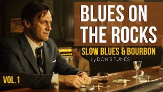 Slow Blues & Bourbon | 2 Hours Audiophile Blues By Don's Tunes