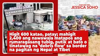 Higit 600 katao, patay; mahigit 2,400, nawawala matapos ang  ‘debris flow’ | Kapuso Mo, Jessica Soho
