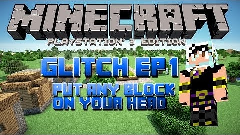 Minecraft PS3 Glitch- How to Put Any Block on Your HEAD! My Camo DIDNT WORK?!?!?!