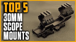 Best 30mm Scope Mounts | Top 5 Best 30mm Scope Mounts Review & Buying Guide