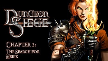 Dungeon Siege | Chapter 3: The Search for Merik