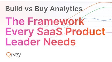 Build vs Buy Analytics: The Framework Every SaaS Product Leader Needs