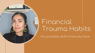 Overlooked Behaviors of Financial Trauma