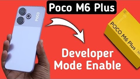 Poco M6 Plus developer option kaise laye, how to activate developer mode in poco, enable developer o