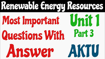 Renewable energy resources aktu | Renewable energy resources unit 1 important questions |