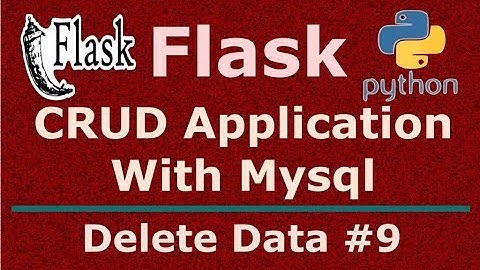 9 Python Flask CRUD Application Deleting Data