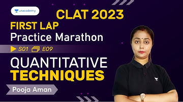 CLAT 2023 Practice Revision| Quantitative Techniques| Lap 1 Episode 9 | Pooja Aman | Unacademy CLAT