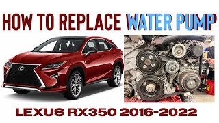 How To Replace Water Pump | Lexus RX350 2016-2022 