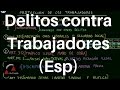 Delitos contra los Derechos de los Trabajadores (Esp)