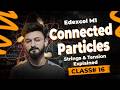 Connected Particles: Strings &amp; Tension | Class #16 | Edexcel M1(WME01) | MathvsArham