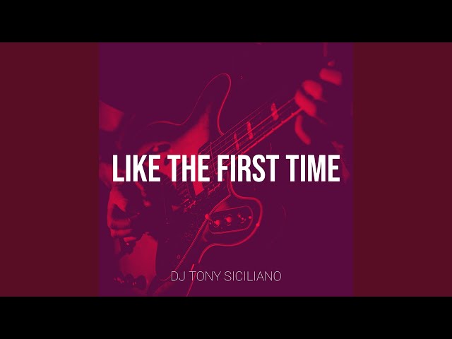 Like the First Time