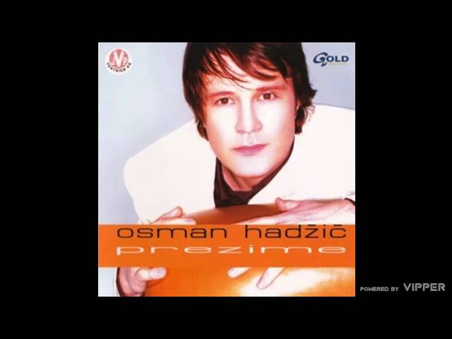 Osman Hadžić - Bona - (Audio 2002)