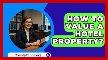 How To Value A Hotel Property? - CountyOffice.org