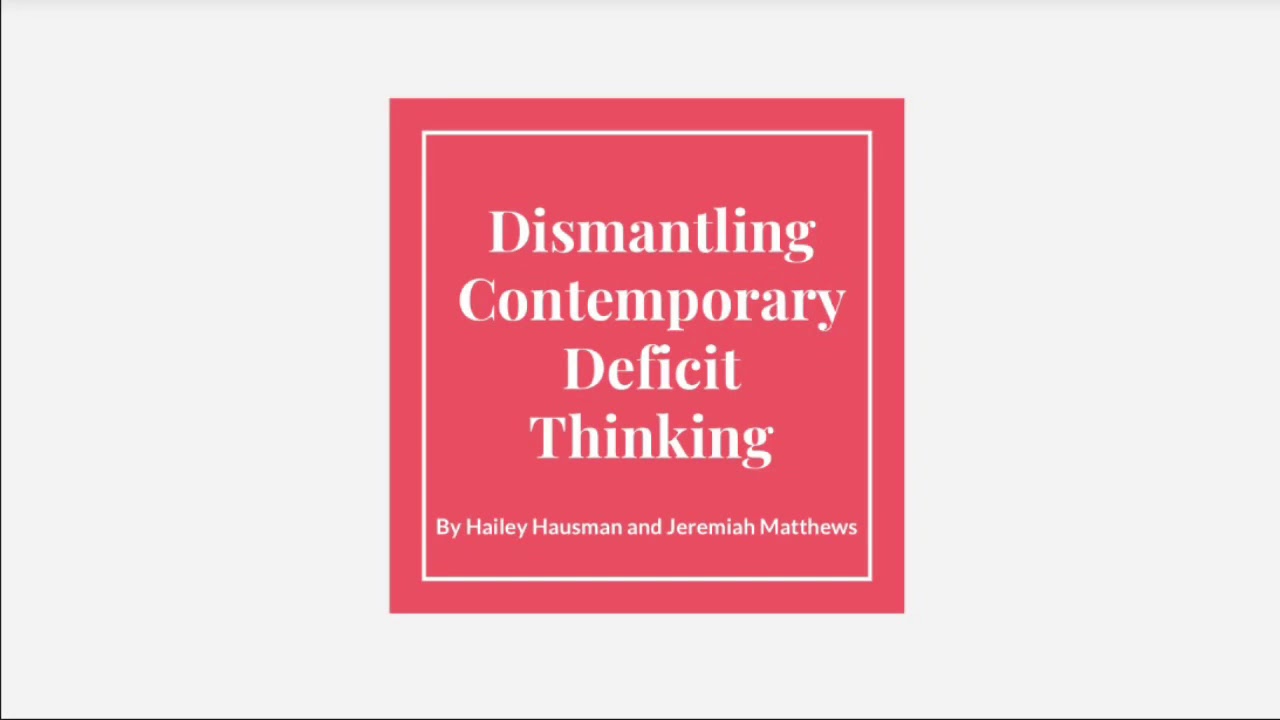 Dismantling Deficit Thinking