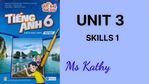 Tiếng Anh lớp 6 ( Sách mới ) Unit 3 Skills 1
