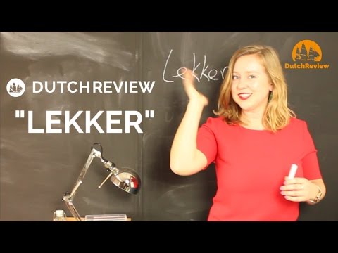 What Does Lekker Mean In Dutch