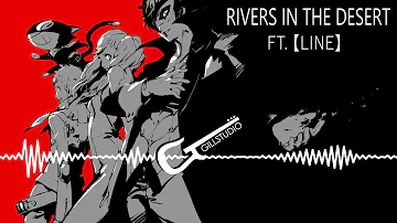 Persona 5 - Rivers in the Desert (Ft.【Line】) - Full Cover