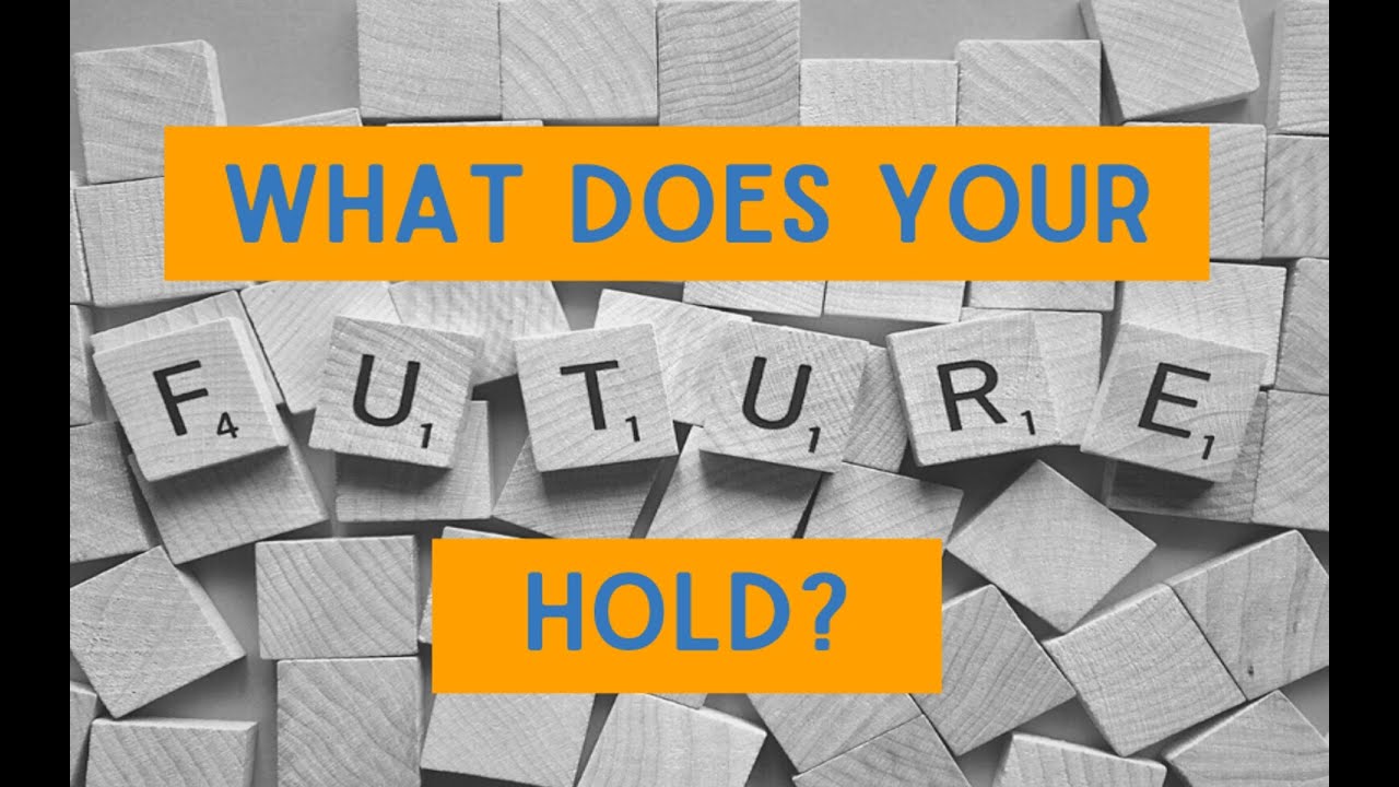 what-does-your-future-hold-youtube