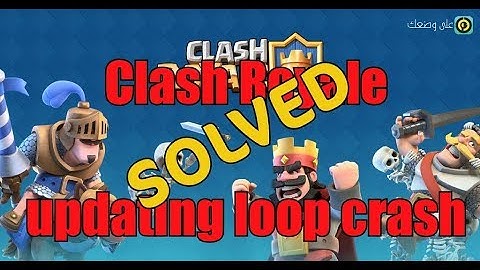 Clash Royale updating loop problem - SOLVED