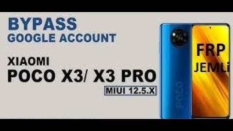 FRP Xiaomi Poco X3 Poco X3 Pro FRP Bypass MIUI 12.5 without Pc