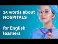 15 Words About - Hospitals   Free Downloadable Exercise Worksheet (for ESL Teachers & Learners)