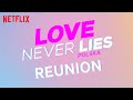 Love Never Lies Polska: Reunion I Netflix