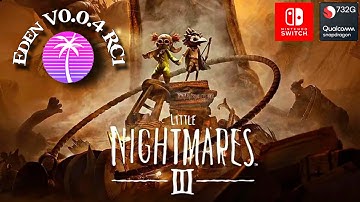 Little Nightmares 3 2025 (HD) Gameplay | New Eden V4 (Switch) Emulator Android | Switch, PC, PS4