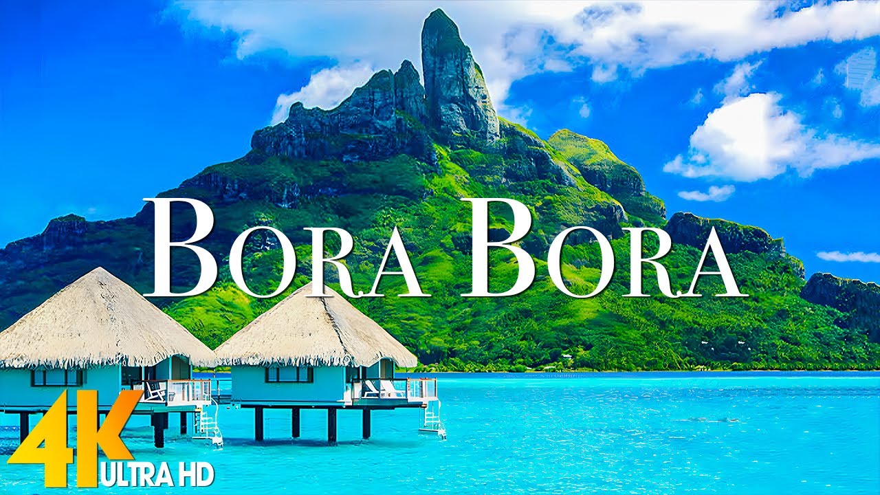 ⁣Bora Bora 4K - Scenic Relaxation Film With Inspiring Cinematic Music - 4K Video Ultra HD