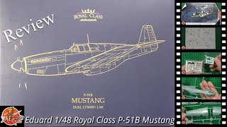 Eduard 1/48 Royal Class P-51B Mustang Review