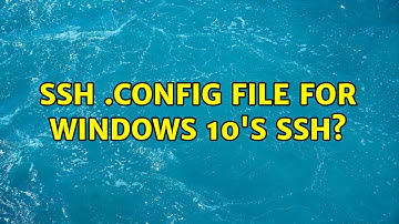 SSH .config file for Windows 10