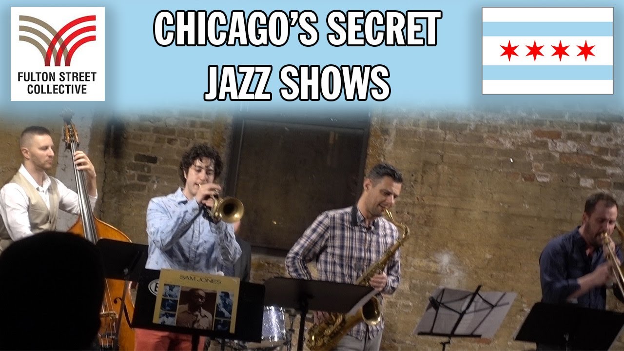 Chicago's Secret Jazz Shows YouTube