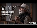 MICHAEL MARTIN MURPHEY Wildfire Live At The Church Studio MICHAEL MARTIN MURPHEY Wildfire Live At The Church Studio