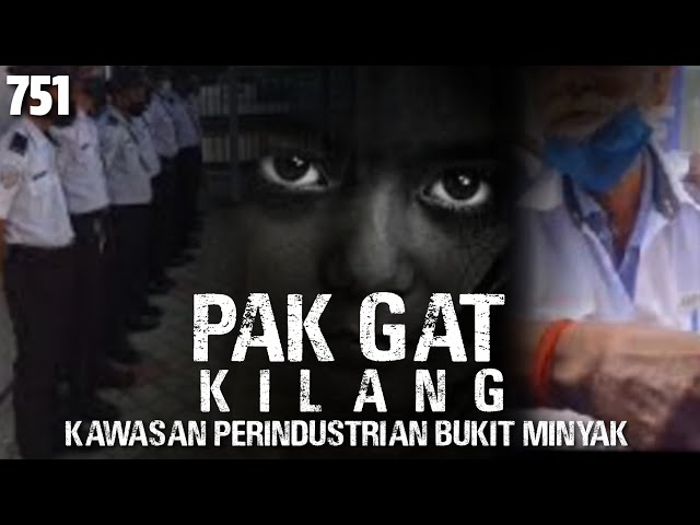 PAK GAT KILANG BUKIT MINYAK P.PINANG[ 2 KISAH MISTERI] class=